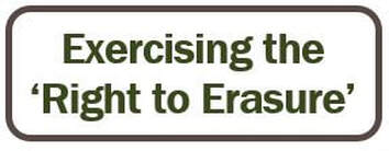 Exercising the Right to Erasure A HOW TO GUIDE